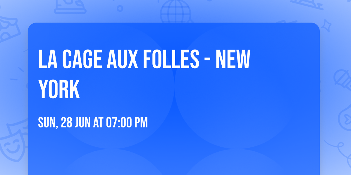 La Cage Aux Folles - New York