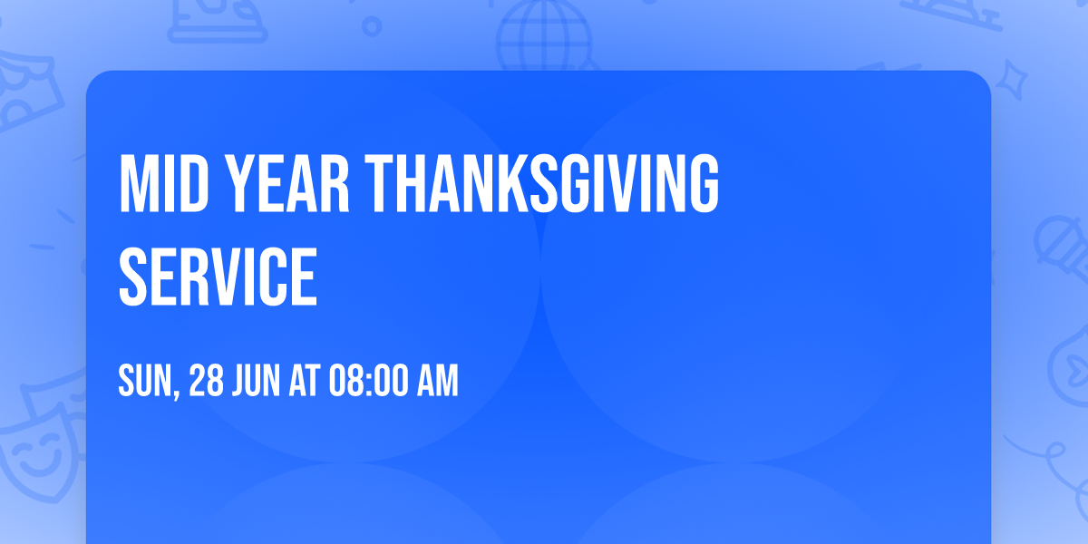 Mid Year Thanksgiving Service