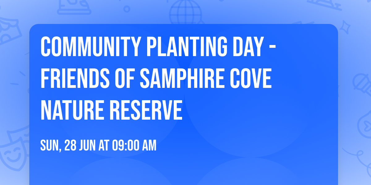 Community Planting Day - Friends of Samphire Cove Nature Reserve