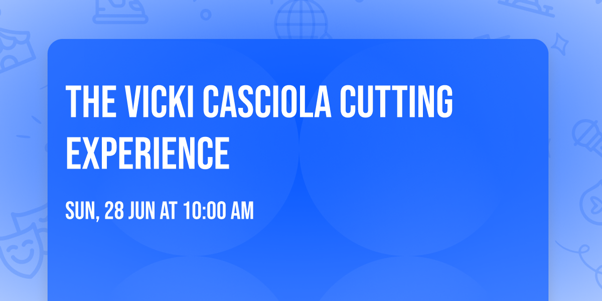 The Vicki Casciola Cutting Experience