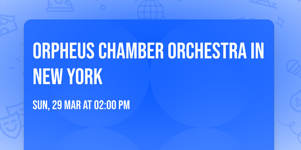 Orpheus Chamber Orchestra in New York