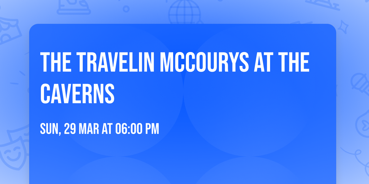 The Travelin McCourys at The Caverns