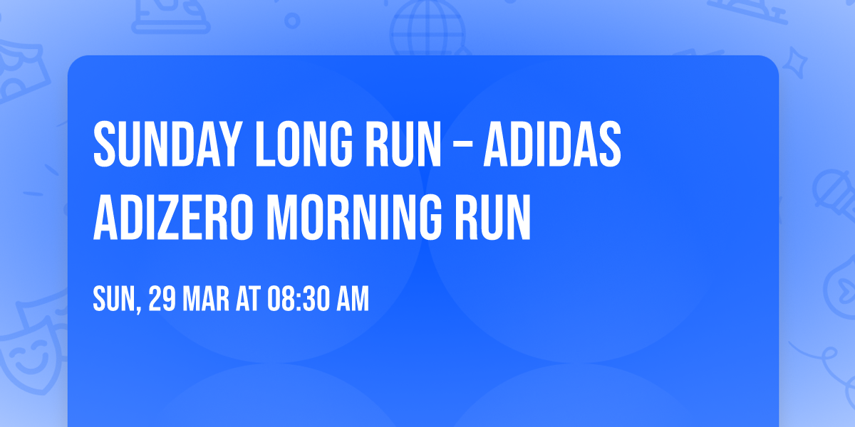 Sunday Long Run \u2013 adidas Adizero Morning Run