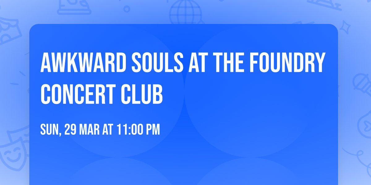 awkward souls at the foundry concert club