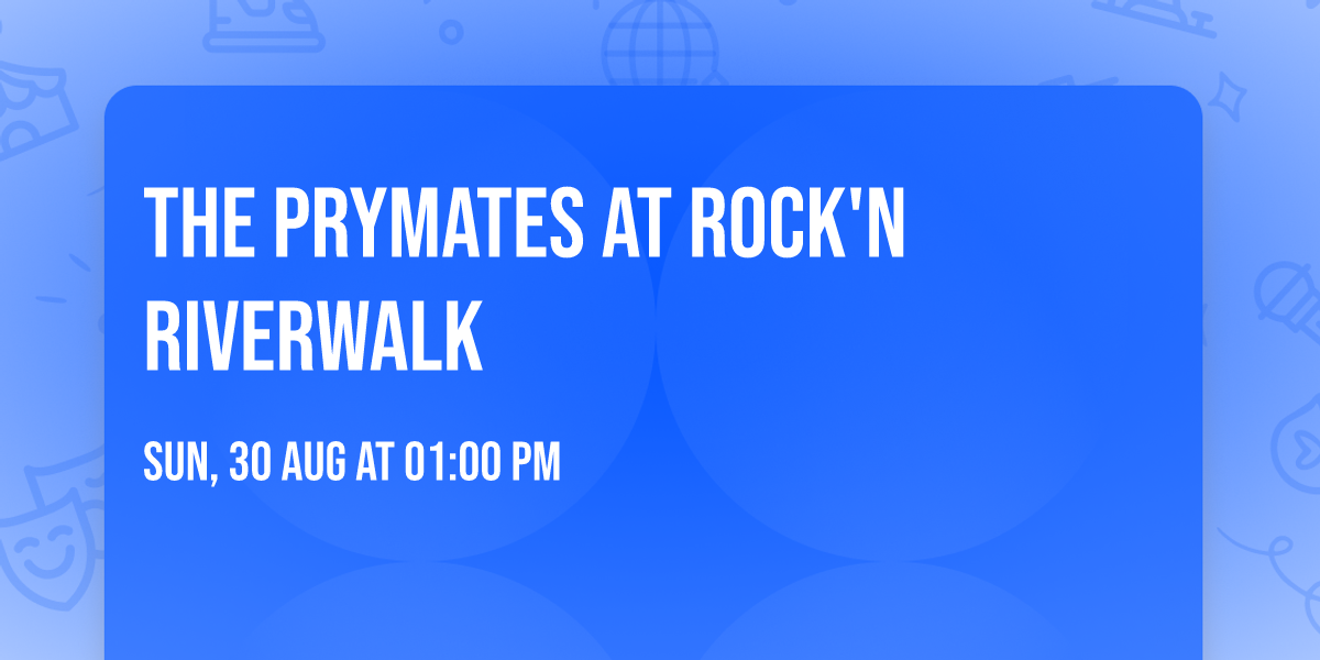 The Prymates at Rock'n Riverwalk 