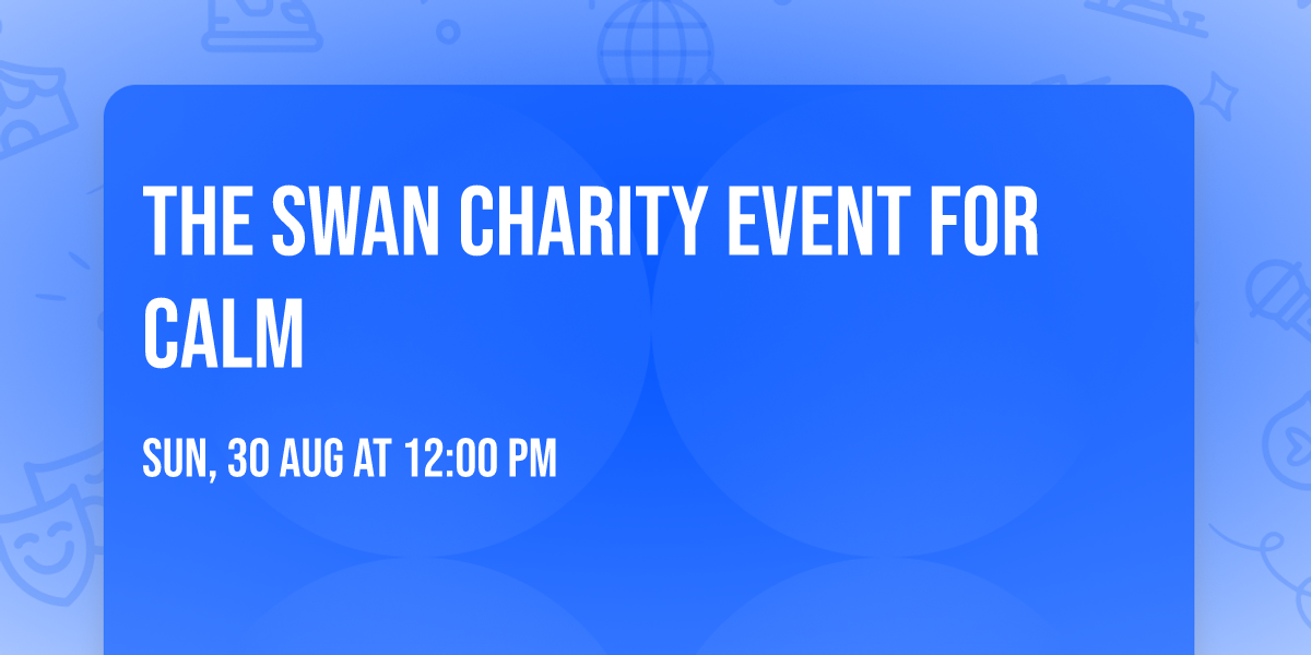 The Swan Charity event for CALM