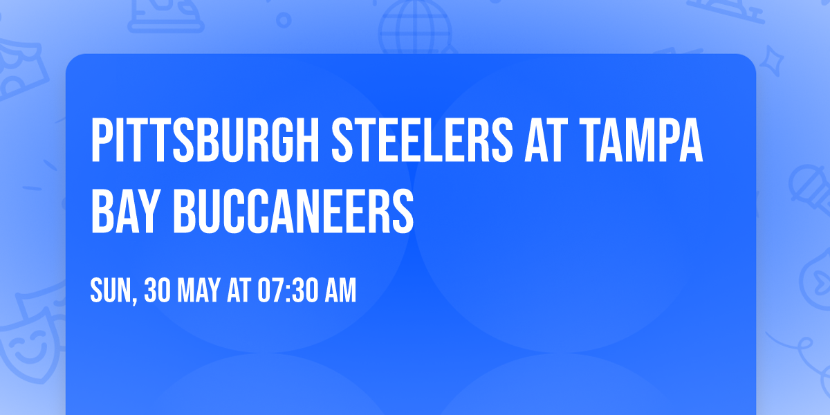 Pittsburgh Steelers at Tampa Bay Buccaneers