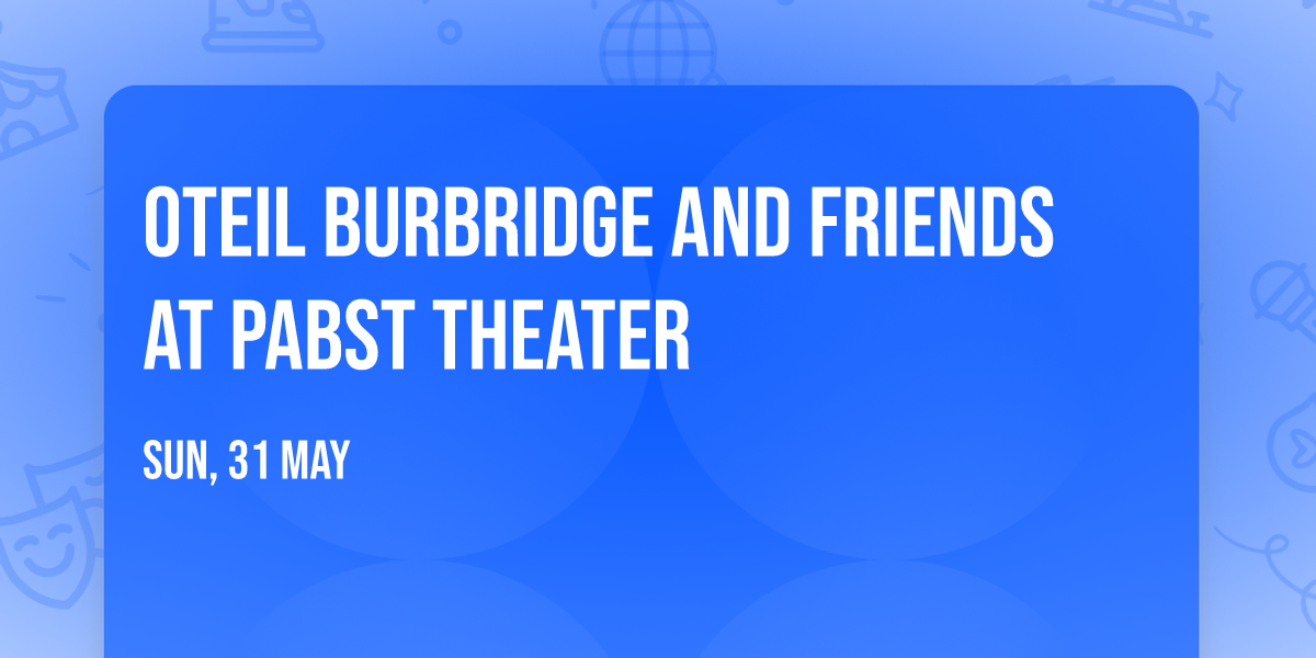 Oteil Burbridge and Friends at Pabst Theater