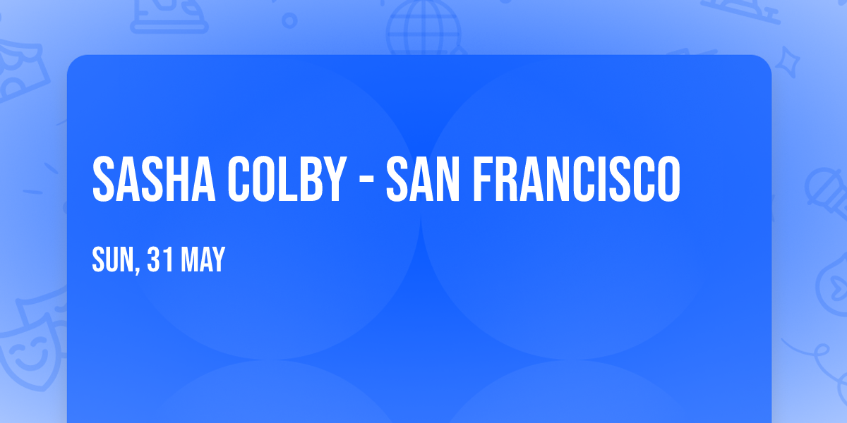 Sasha Colby - San Francisco