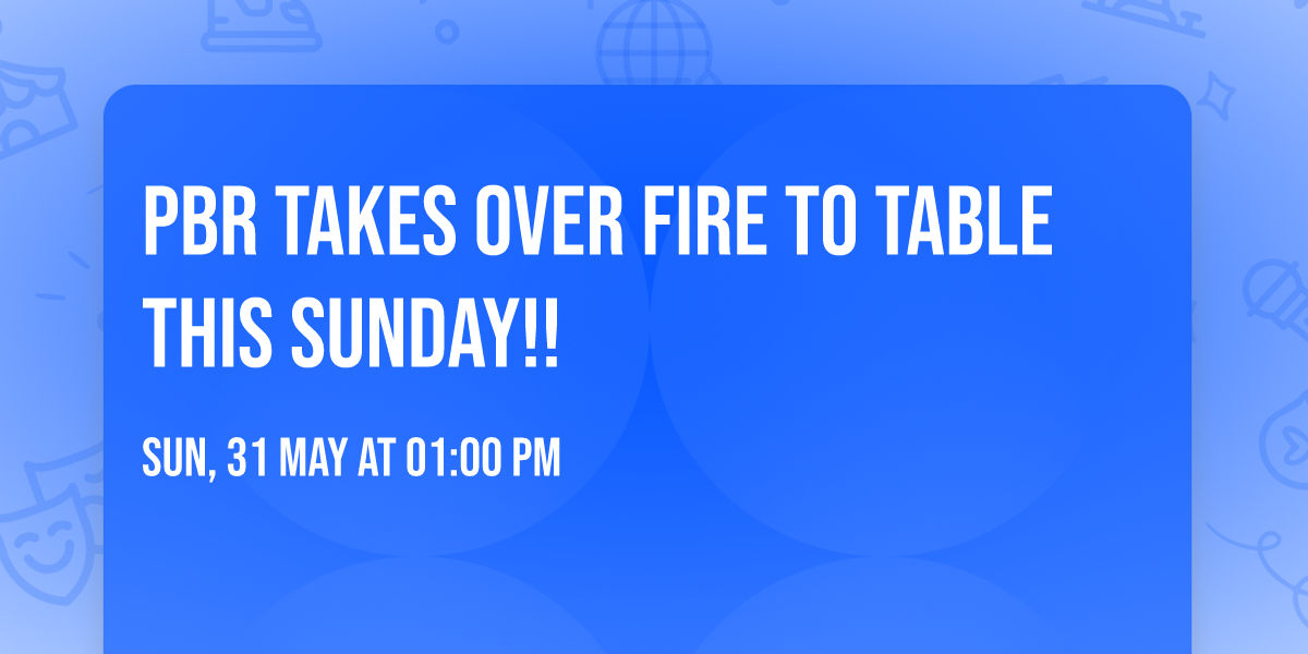 PBR takes over Fire to Table this Sunday!!