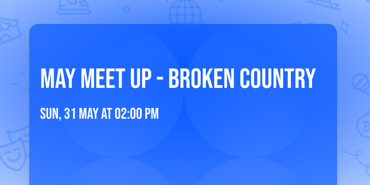 May Meet Up - Broken Country