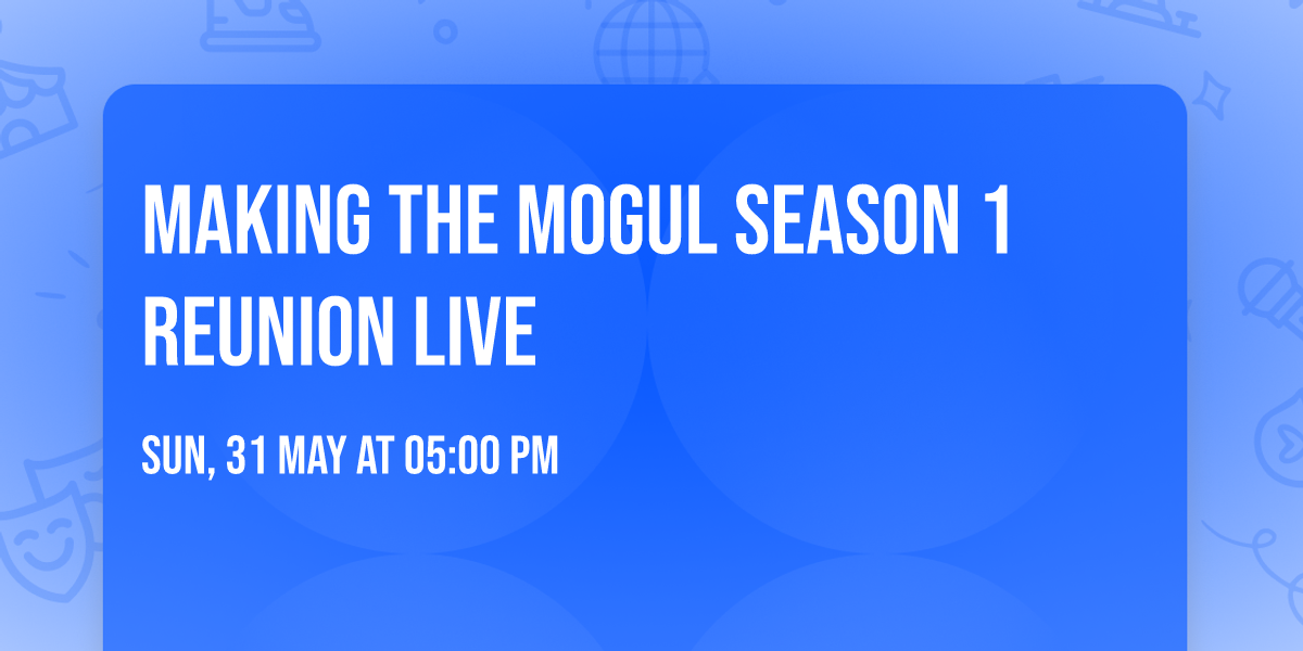 Making The Mogul Season 1 REUNION LIVE