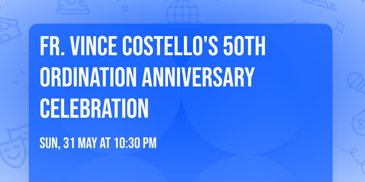 Fr. Vince Costello's 50th Ordination Anniversary Celebration