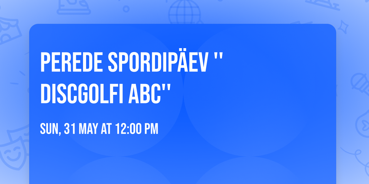 Perede spordip\u00e4ev ''Discgolfi ABC''