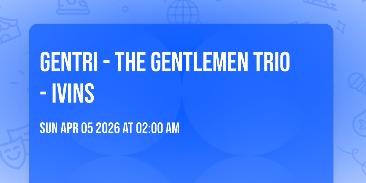 Gentri - The Gentlemen Trio - Ivins