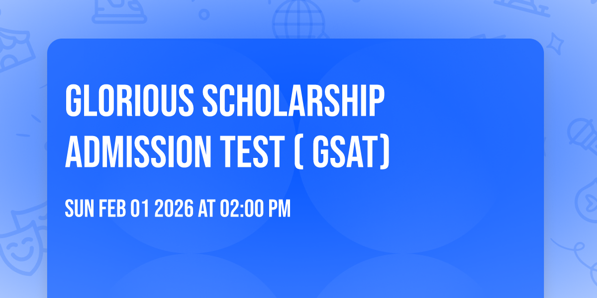 Glorious Scholarship Admission Test ( GSAT)