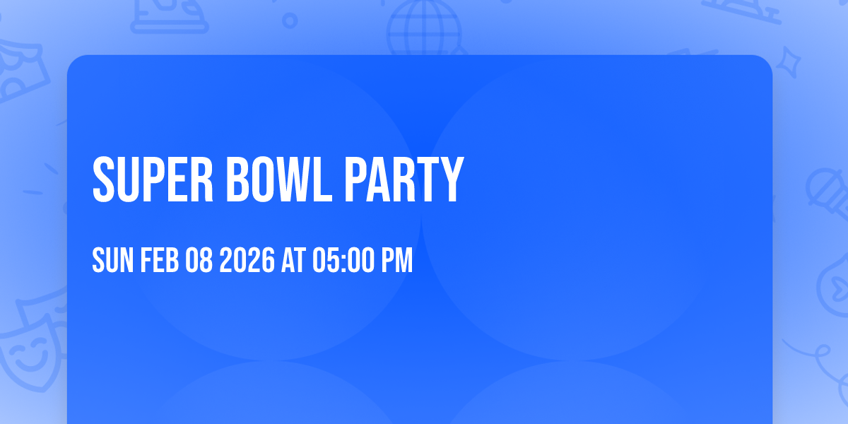 Super Bowl Party