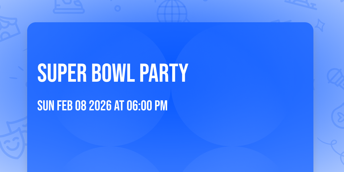 Super Bowl Party 