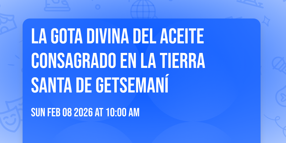 ✨️LA GOTA DIVINA DEL ACEITE CONSAGRADO EN LA TIERRA SANTA DE GETSEMANÍ✨️