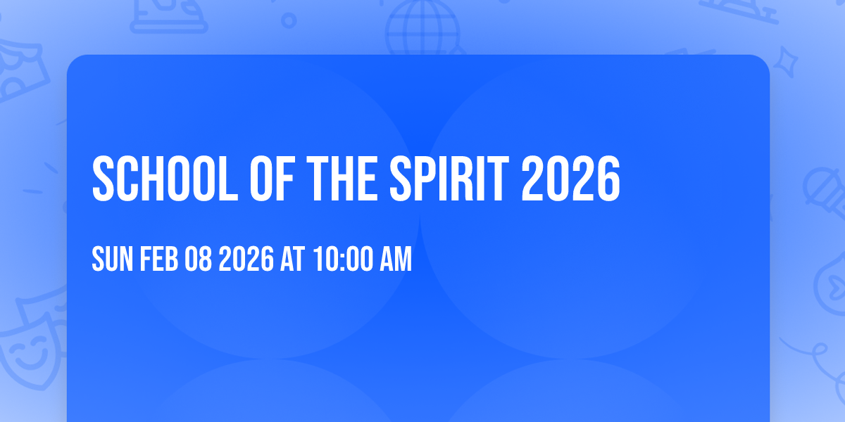 School of The Spirit 2026