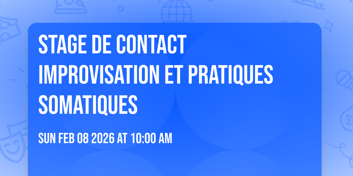 Stage de contact Improvisation et pratiques somatiques 