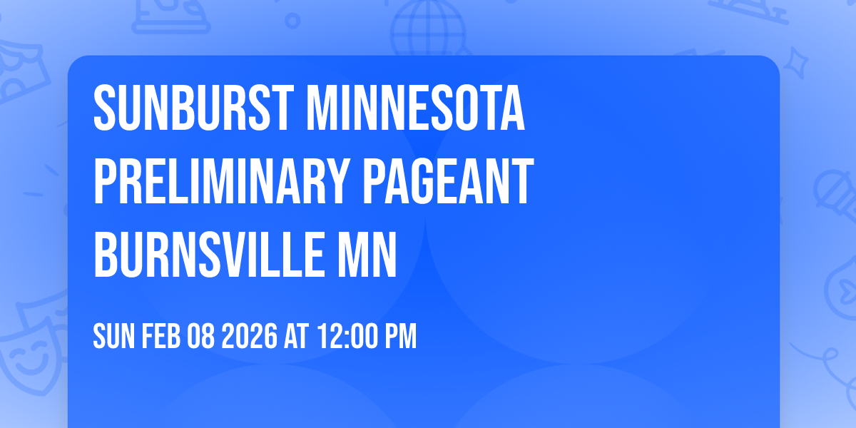 Sunburst Minnesota Preliminary Pageant Burnsville MN