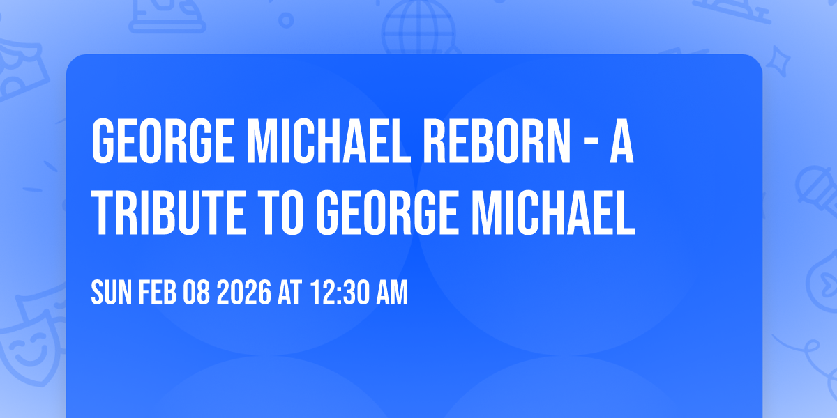 George Michael Reborn - A Tribute to George Michael