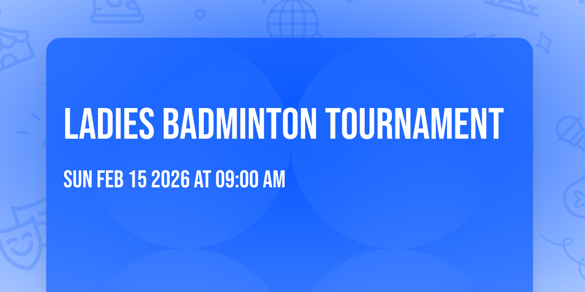 ladies badminton tournament 