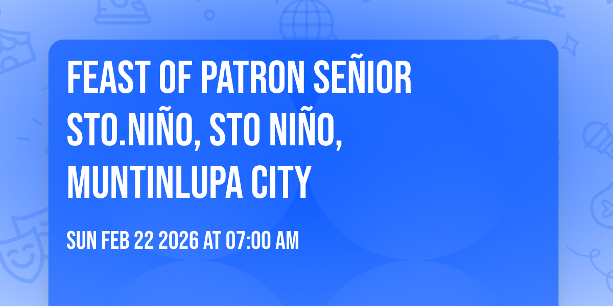 Feast of Patron Señior Sto.Niño, Sto NiÑo, Muntinlupa city
