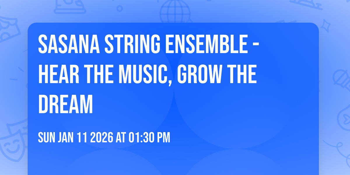 Sasana String Ensemble - Hear the music, grow the dream