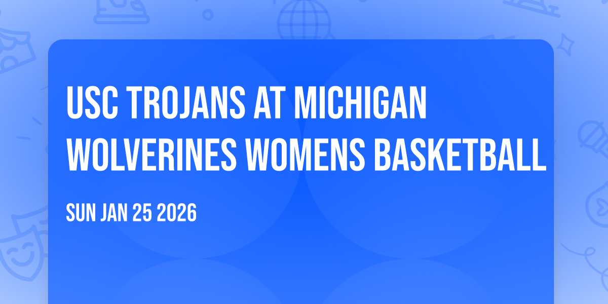 USC Trojans at Michigan Wolverines Womens Basketball