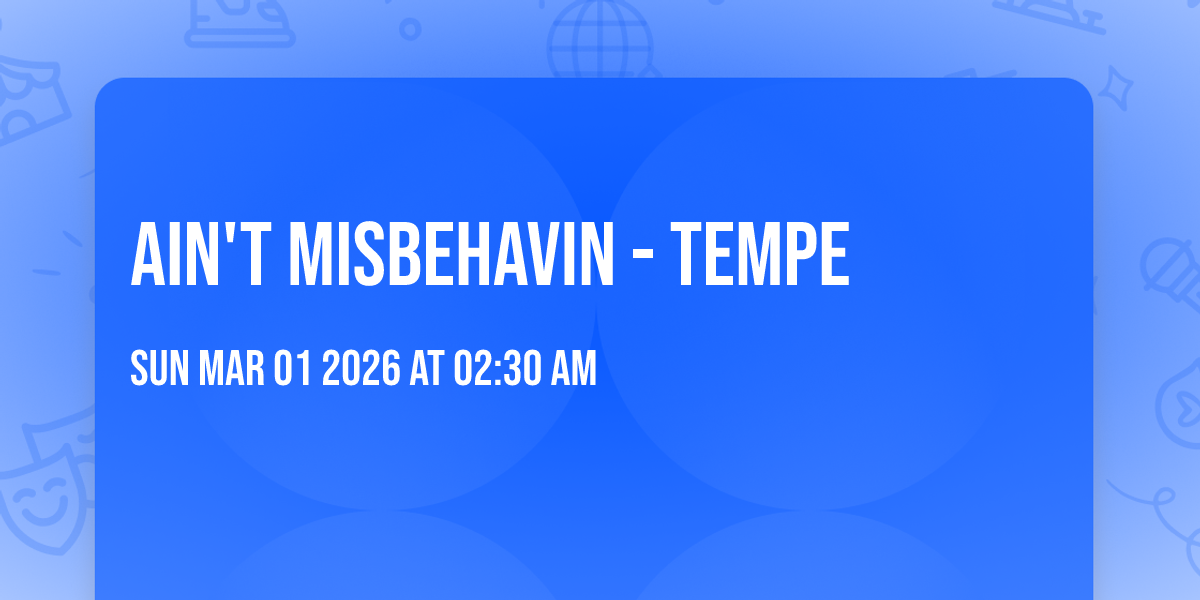 Ain't Misbehavin - Tempe