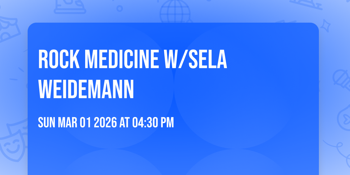Rock Medicine w/Sela Weidemann