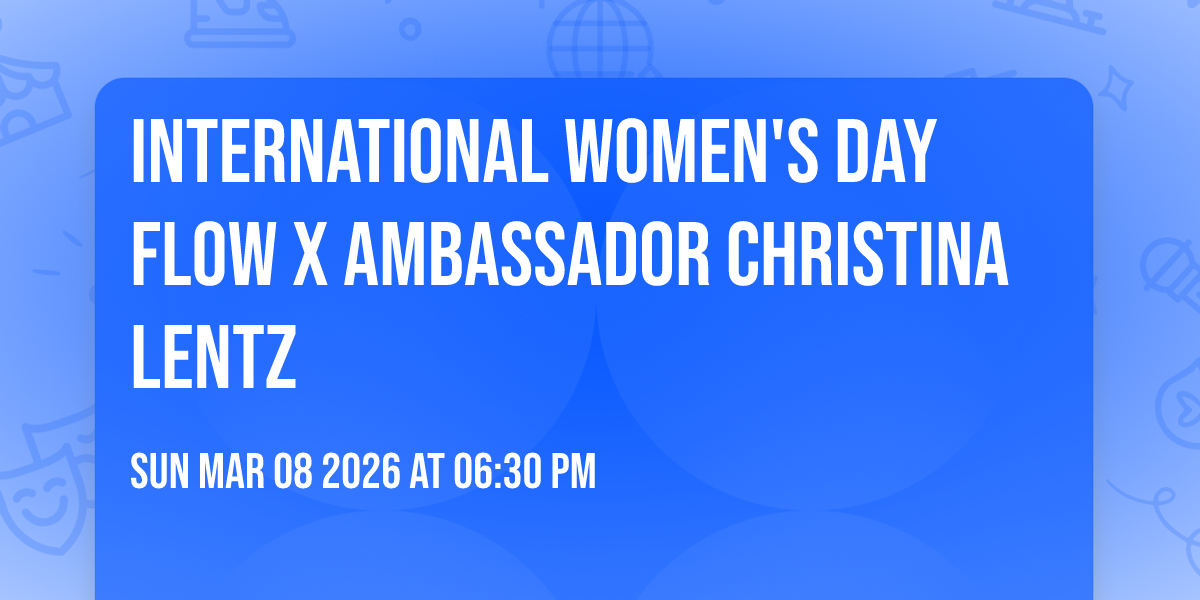 International Women's Day Flow x Ambassador Christina Lentz