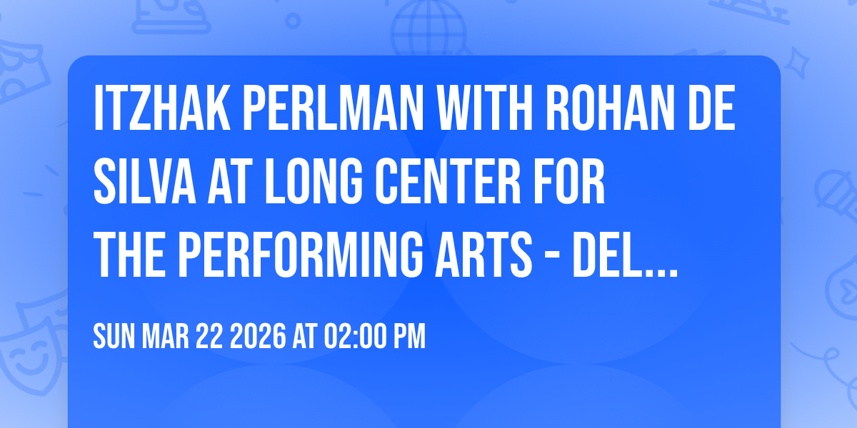 Itzhak Perlman with Rohan De Silva at Long Center for the Performing Arts - Dell Hall