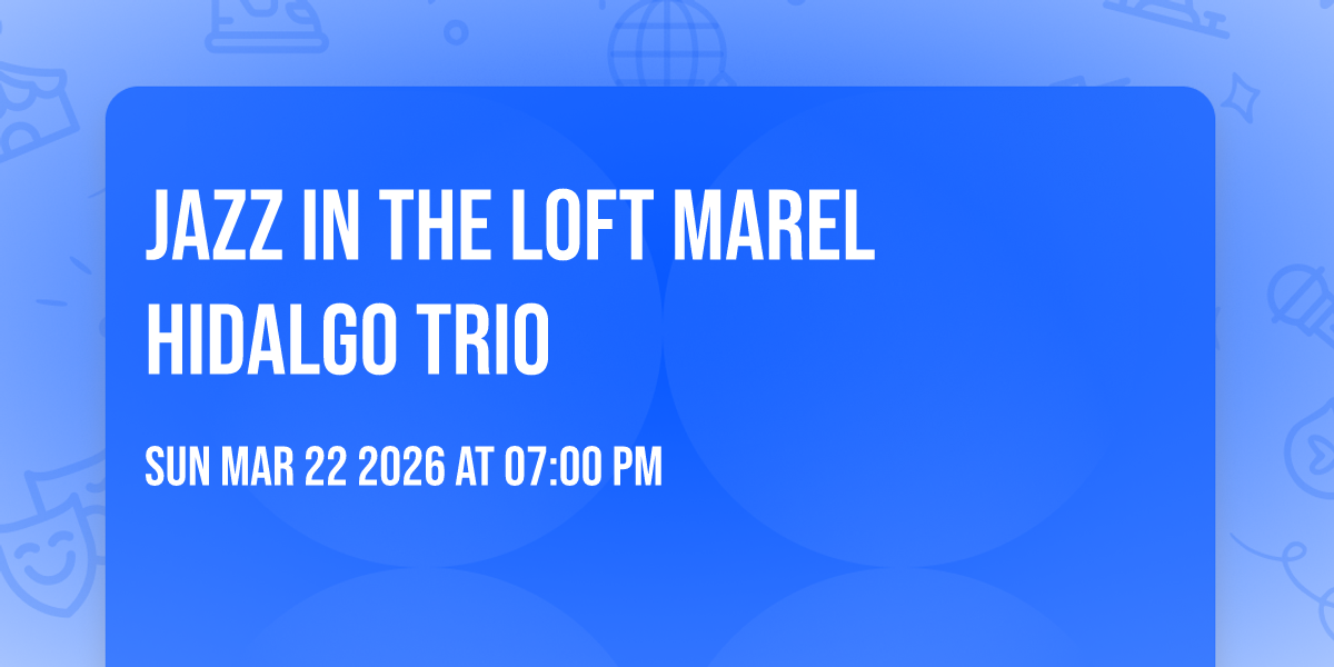 Jazz in the Loft Marel Hidalgo Trio