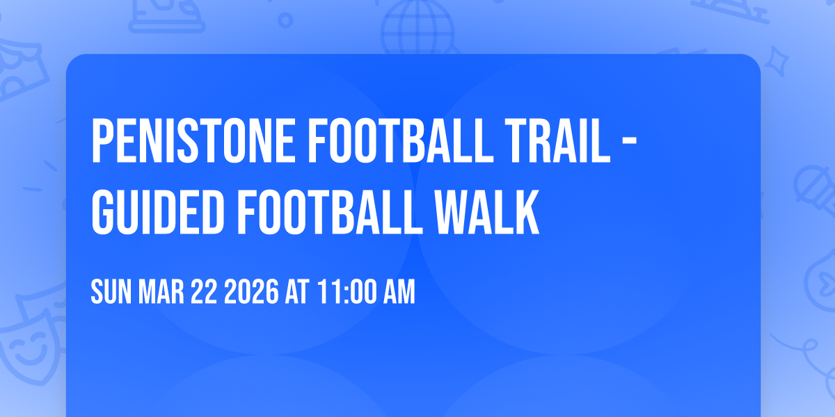 Penistone Football Trail - Guided Football Walk