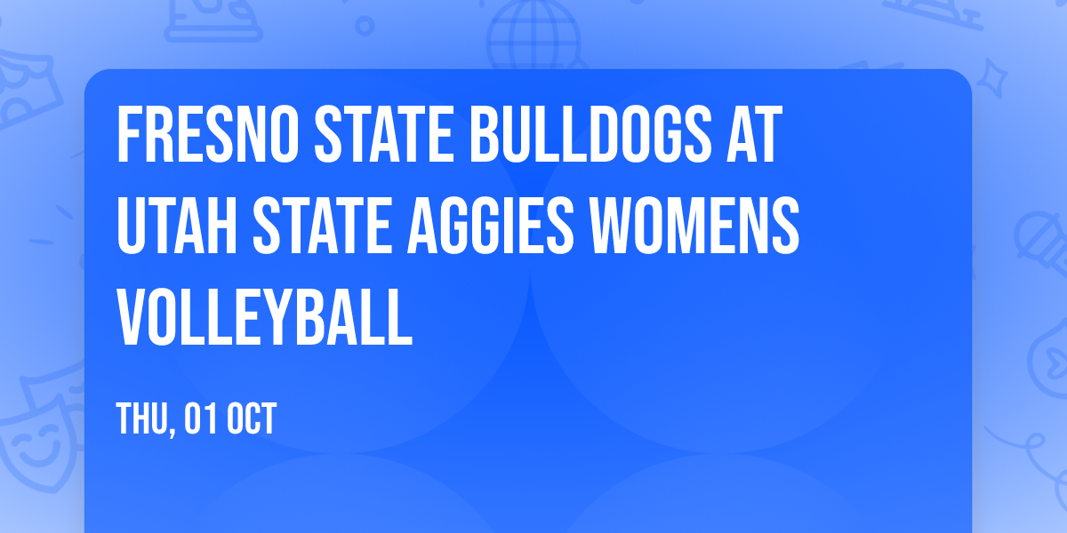 Fresno State Bulldogs at Utah State Aggies Womens Volleyball