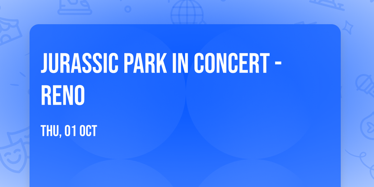 Jurassic Park in Concert - Reno