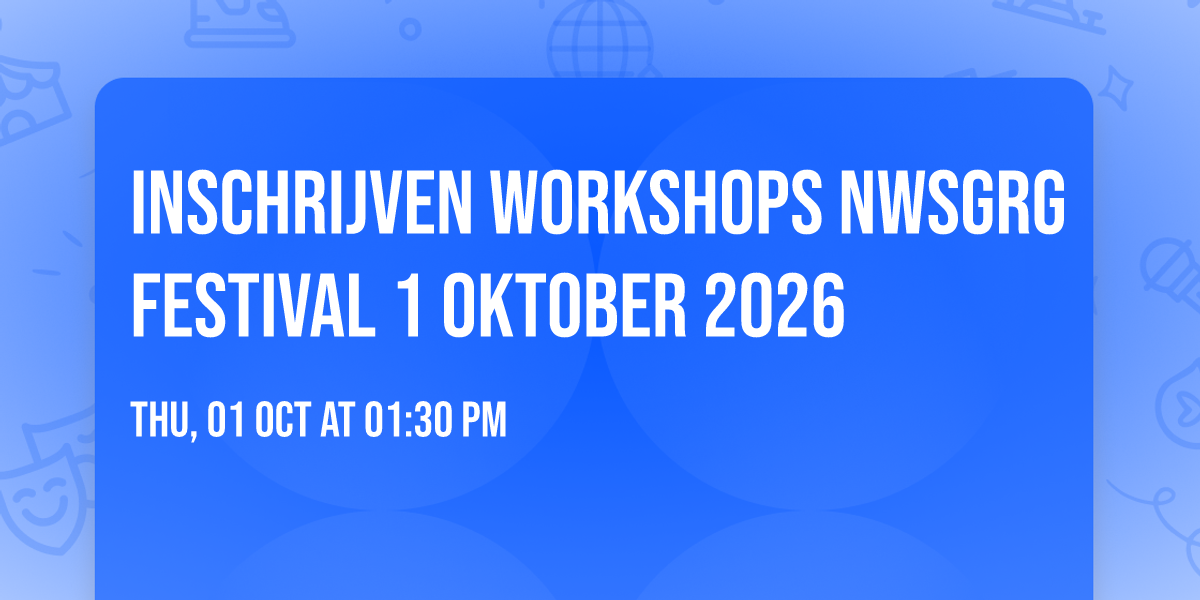 Inschrijven workshops NWSGRG Festival 1 oktober 2026