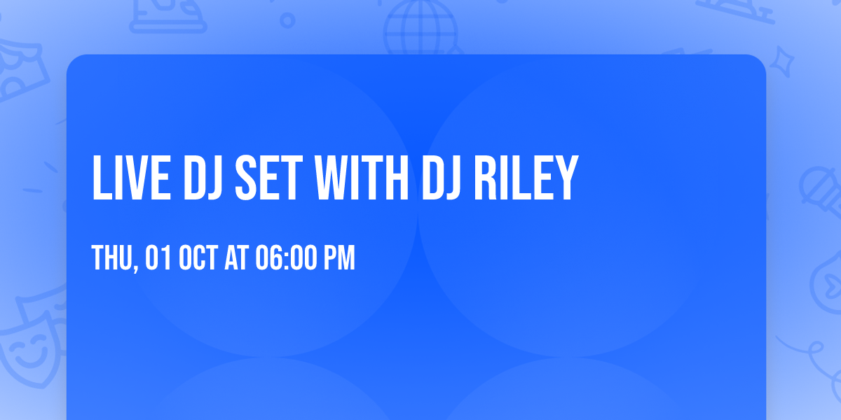 Live DJ Set with DJ Riley