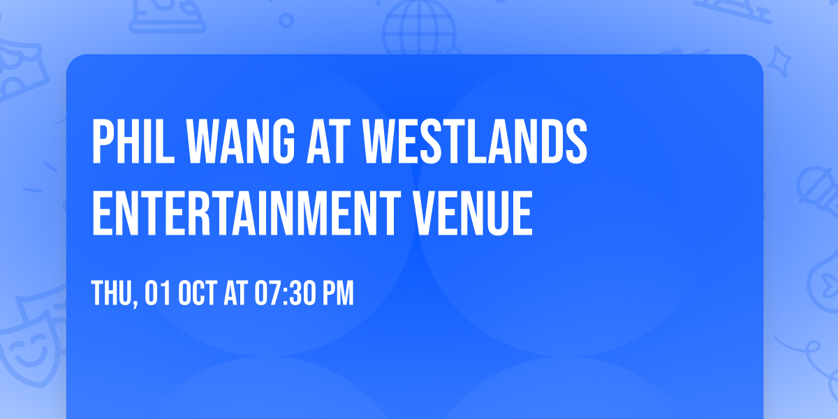 Phil Wang at Westlands Entertainment Venue