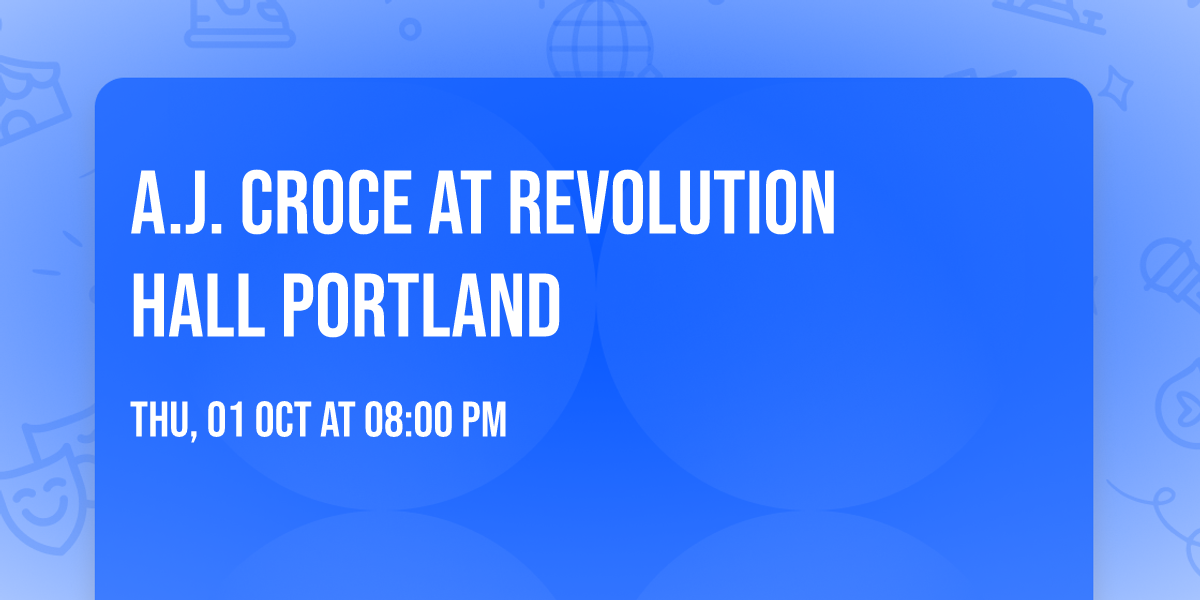 A.J. Croce at Revolution Hall Portland