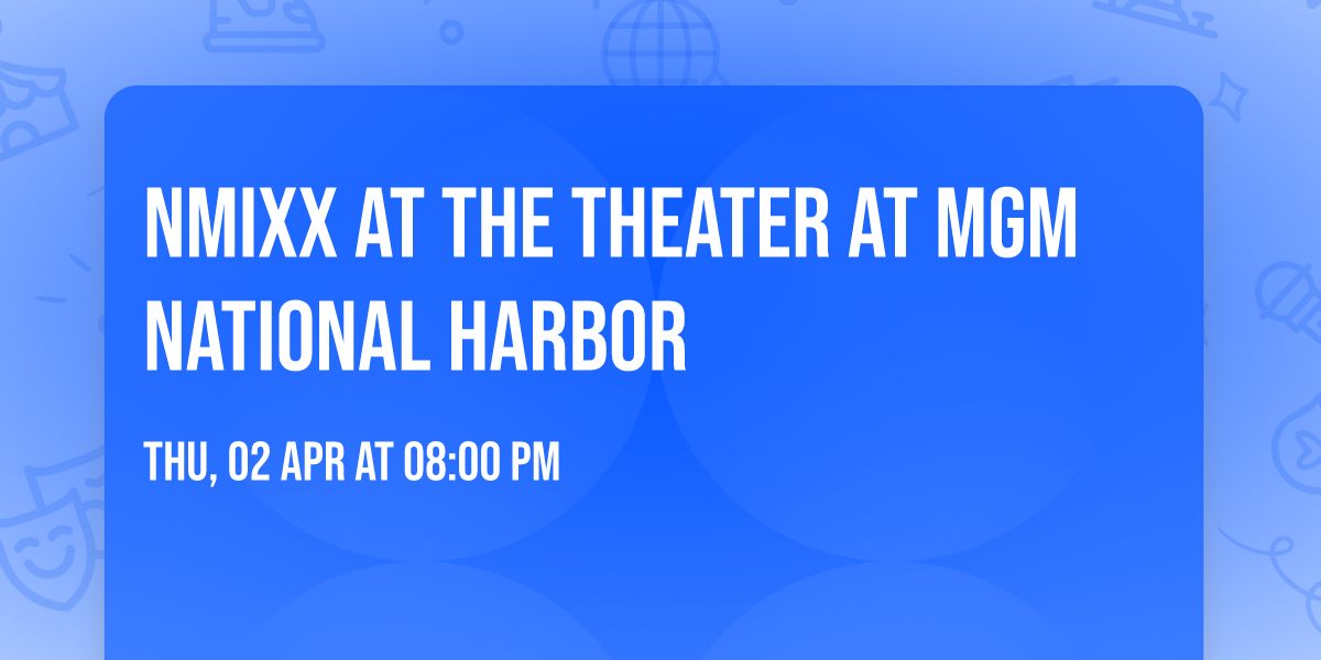 NMIXX at The Theater at MGM National Harbor