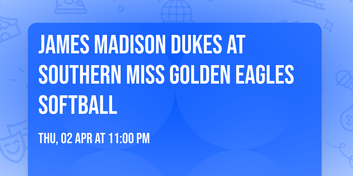 James Madison Dukes at Southern Miss Golden Eagles Softball