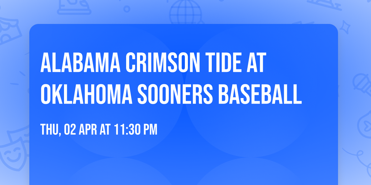 Alabama Crimson Tide at Oklahoma Sooners Baseball