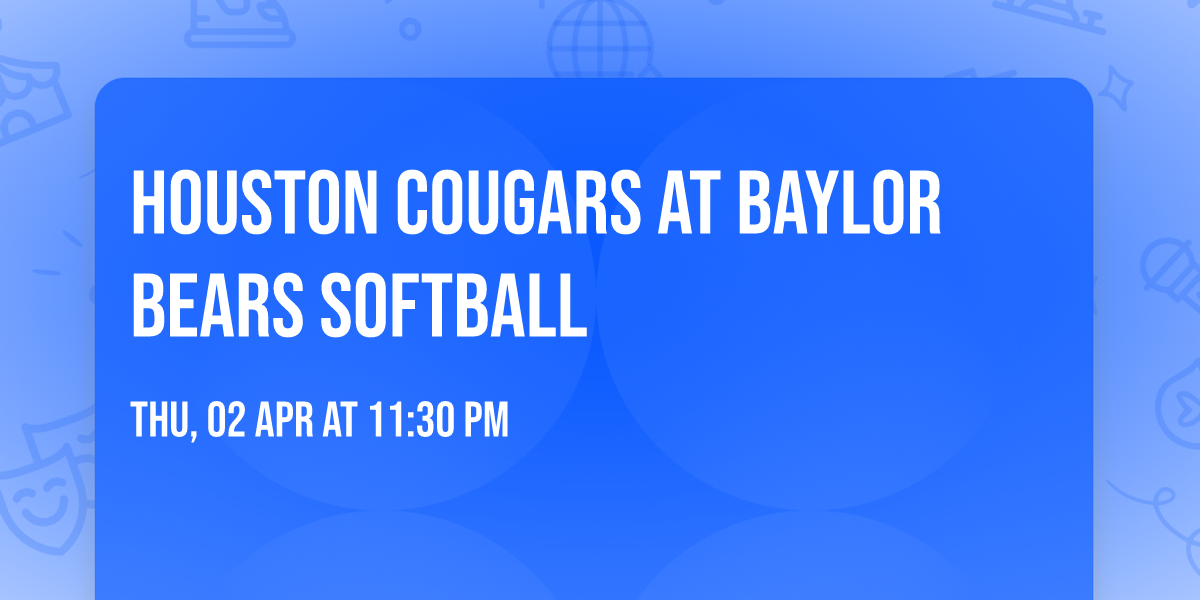 Houston Cougars at Baylor Bears Softball