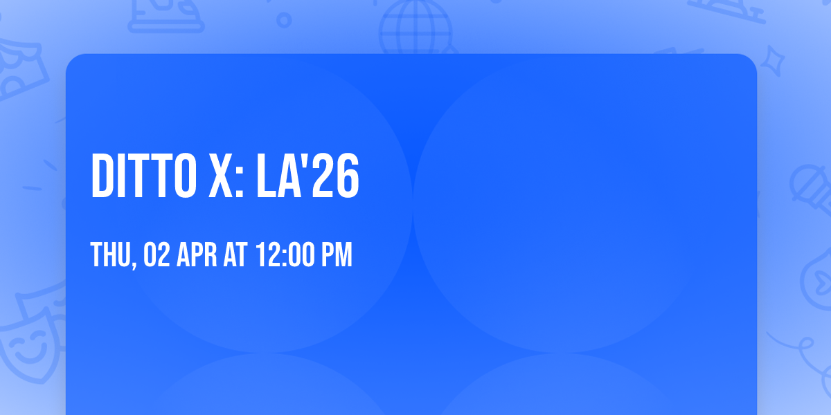 Ditto X: LA'26