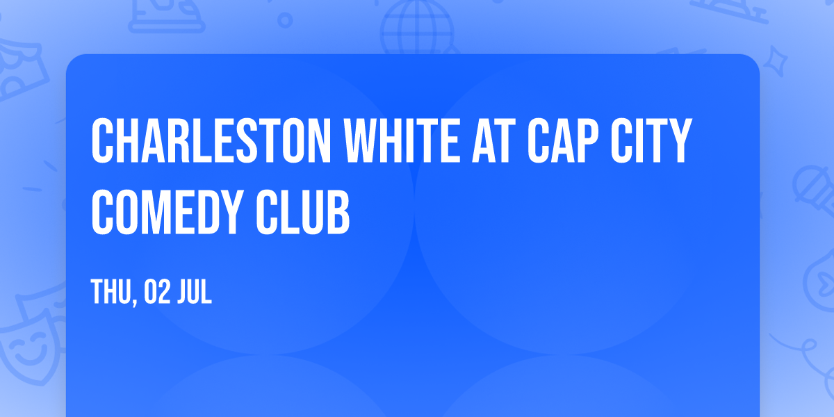 Charleston White at Cap City Comedy Club