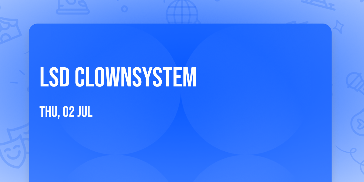 LSD Clownsystem